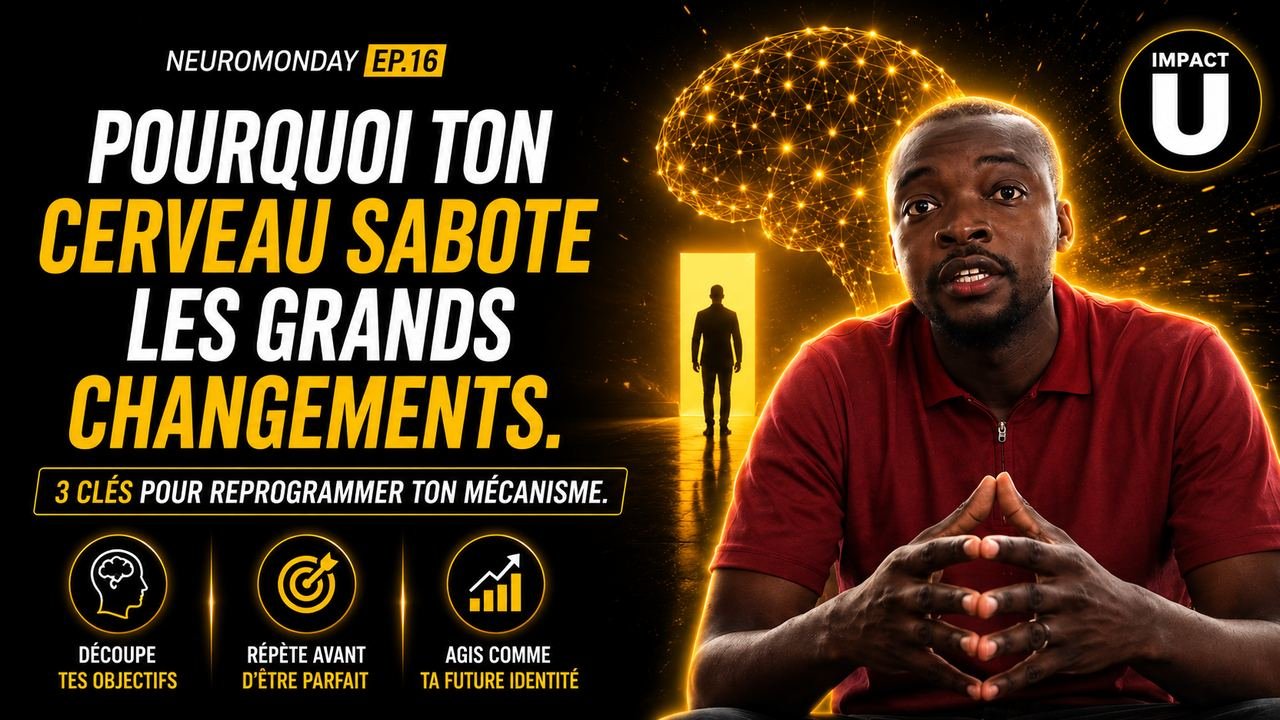 NeuroMonday #16 — Pourquoi ton cerveau sabote les grands changements