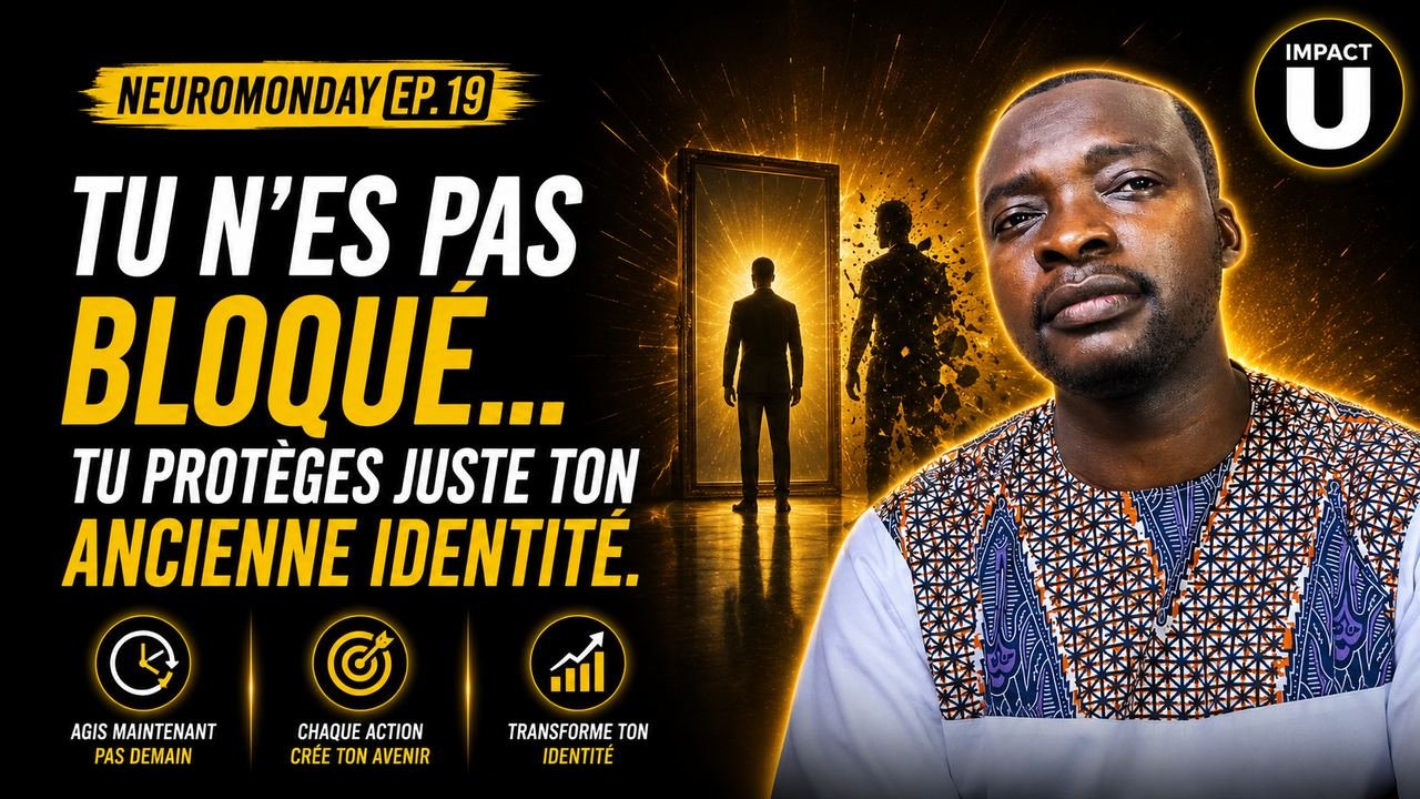 NeuroMonday #19 — Tu n'es pas bloqué… tu protèges simplement ton ancienne identité