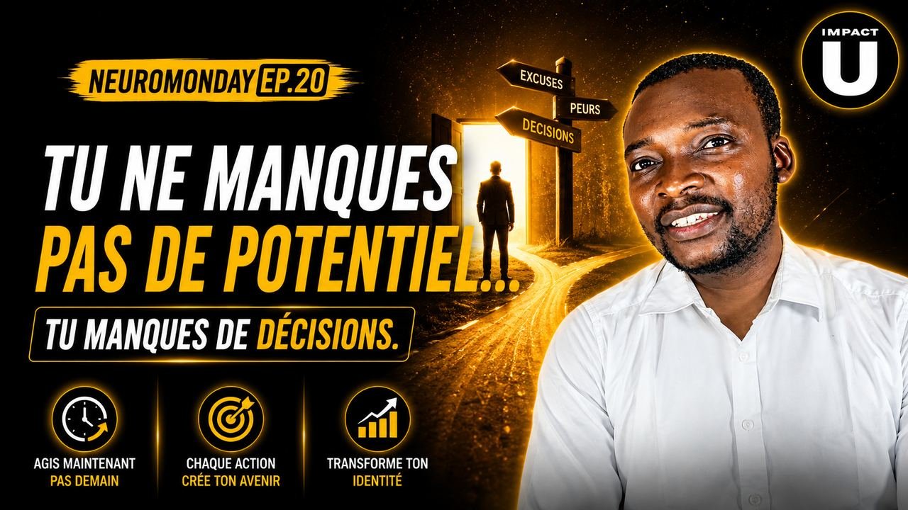 NeuroMonday #20 — Tu ne manques pas de potentiel… tu manques de décisions