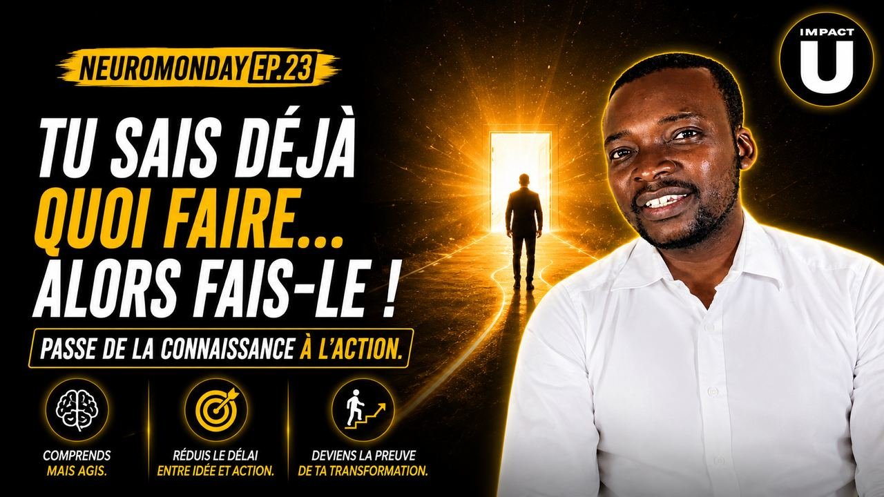 NeuroMonday #23 — Tu sais déjà quoi faire... alors pourquoi tu ne le fais pas ?