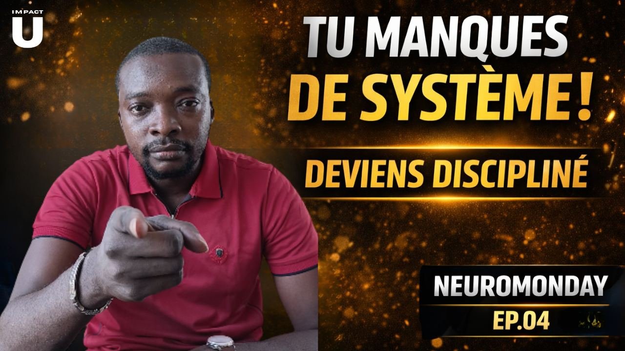 NeuroMonday #4 — Tu ne manques pas de discipline, tu manques de système