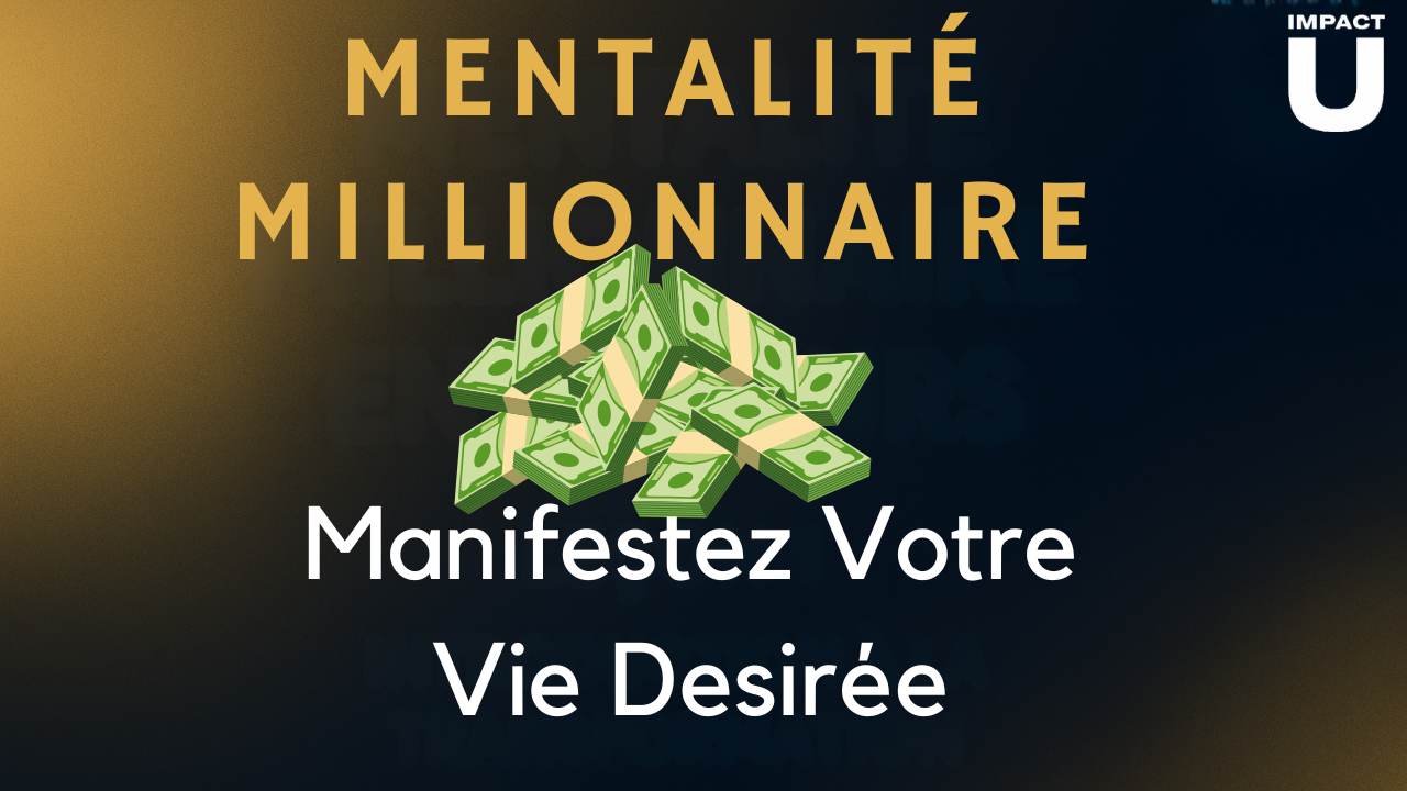 Mentalité-Millionnaire — Manifestez votre vie désirée